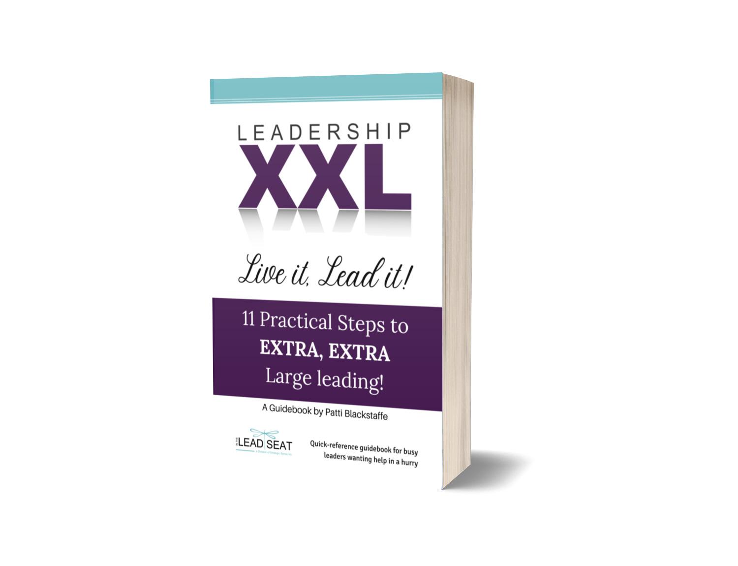Book: Leadership XXL A Practical Guidebook for Leaders. Author Patti Blackstaffe of Global Sway. Book is purple, teal, and white.